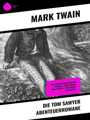 cover image of Die Tom Sawyer Abenteuerromane